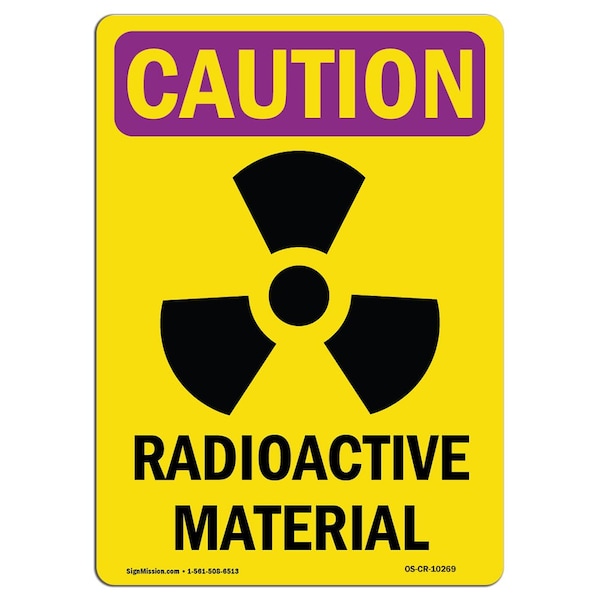 OSHA RADIATION, Radioactive Materials, 24in X 18in, 24" H, 18" W, Portrait, OS-CR-D-1824-V-10269